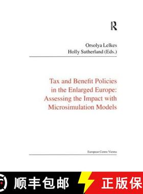 【3-4周达】Tax and Benefit Policies in the Enlarged Europe: Assessing the Impact with Microsimulation... [9781138467224]