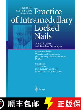 【3-4周达】Practice of Intramedullary Locked Nails: Scientific Basis and Standard Techniques Recommen... [9783642629617]