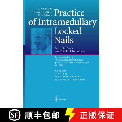 【3-4周达】Practice of Intramedullary Locked Nails: Scientific Basis and Standard Techniques Recommen... [9783642629617]