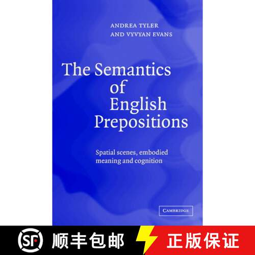 【3-4周达】精装 The Semantics of English Prepositions: Spatial Scenes, Embodied Meaning, and Cognition [9780521814300]