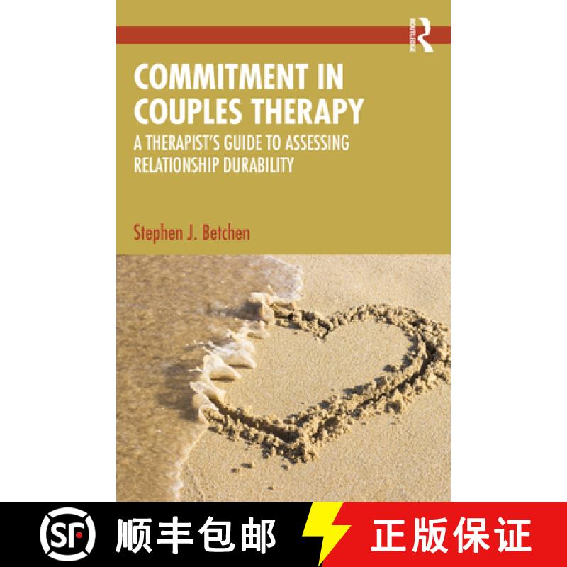 【3-4周达】Commitment in Couples Therapy: A Therapist's Guide to Assessing Relationship Durability [9781032758091]