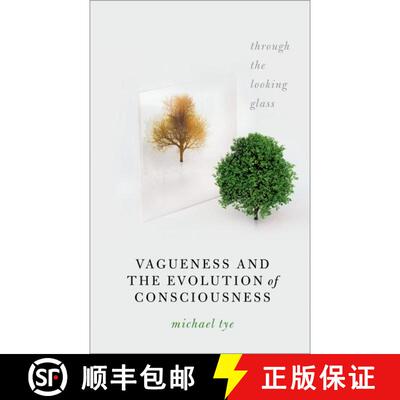 【3-4周达】Vagueness and the Evolution of Consciousness: Through the Looking Glass [9780198892953]