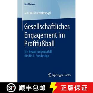 【3-4周达】Gesellschaftliches Engagement im Profifußball : Ein Bewertungsmodell für die 1. Bundesliga [9783658052355]