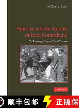 【3-4周达】America and the Return of Nazi Contraband: The Recovery of Europe's Cultural Treasures [9780521849821]