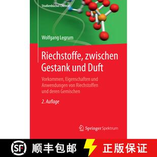 【3-4周达】Riechstoffe, zwischen Gestank und Duft : Vorkommen, Eigenschaften und Anwendung von Riechs... [9783658073091]