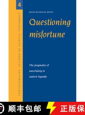 【3-4周达】Questioning Misfortune: The Pragmatics of Uncertainty in Eastern Uganda - Questioning Misf... [9780521595582]