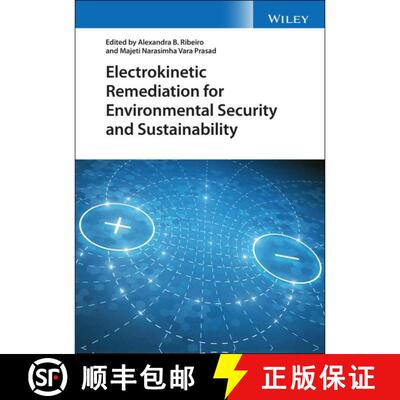 【3-4周达】精装 Electrokinetic Remediation For Environmental Security And Sustainability [Wiley化学化工] [9781119670117]