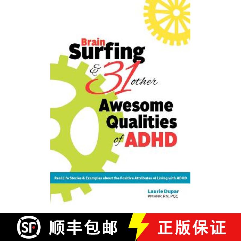 【4周达】Brain Surfing & 31 Other Awesome Qualities of ADHD: Real life stories and examples about the... [9780615522135]