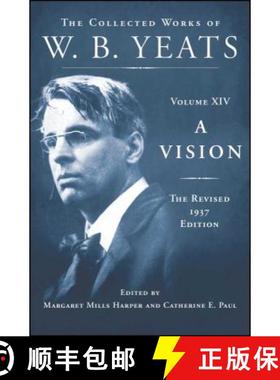 【3-4周达】A Vision: The Revised 1937 Edition: The Collected Works of W.B. Yeats Volume XIV [9780684807348]