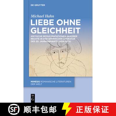 【3-4周达】精装 Liebe Ohne Gleichheit: Kritische Repräsentationen Queerer Rechte in Der Spanischen L... [9783119145084]