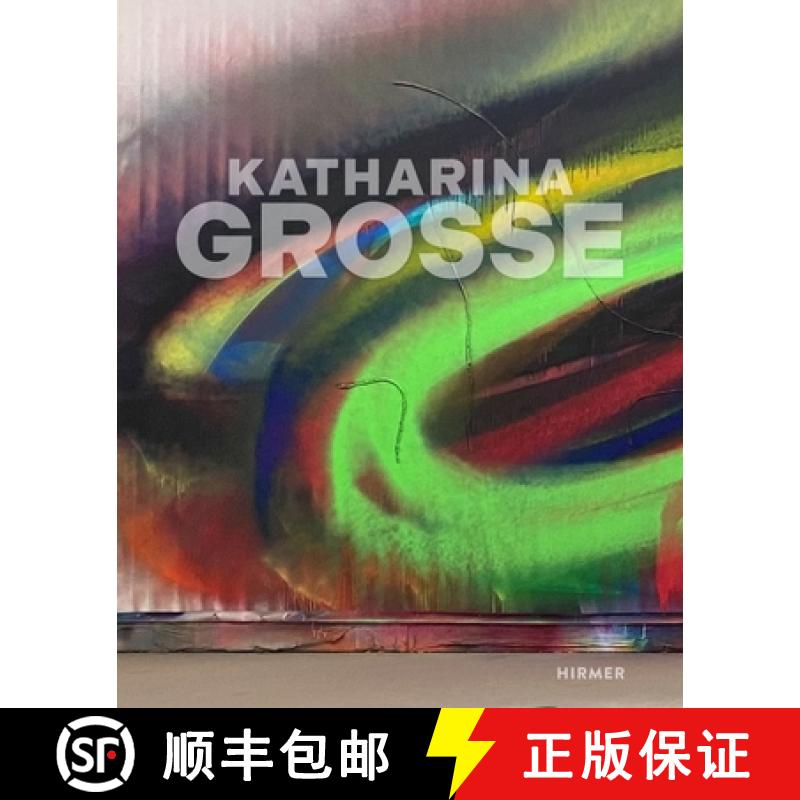 【3-4周达】Katharina Grosse: Why Three Tones Do Not Form a Triangle [9783777442464]