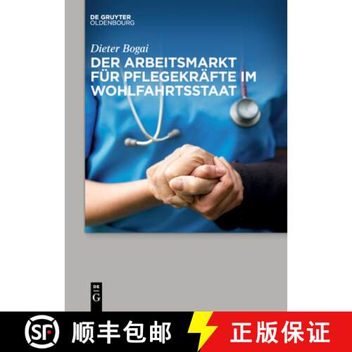 【3-4周达】Der Arbeitsmarkt für Pflegekräfte im Wohlfahrtsstaat [9783110659702]