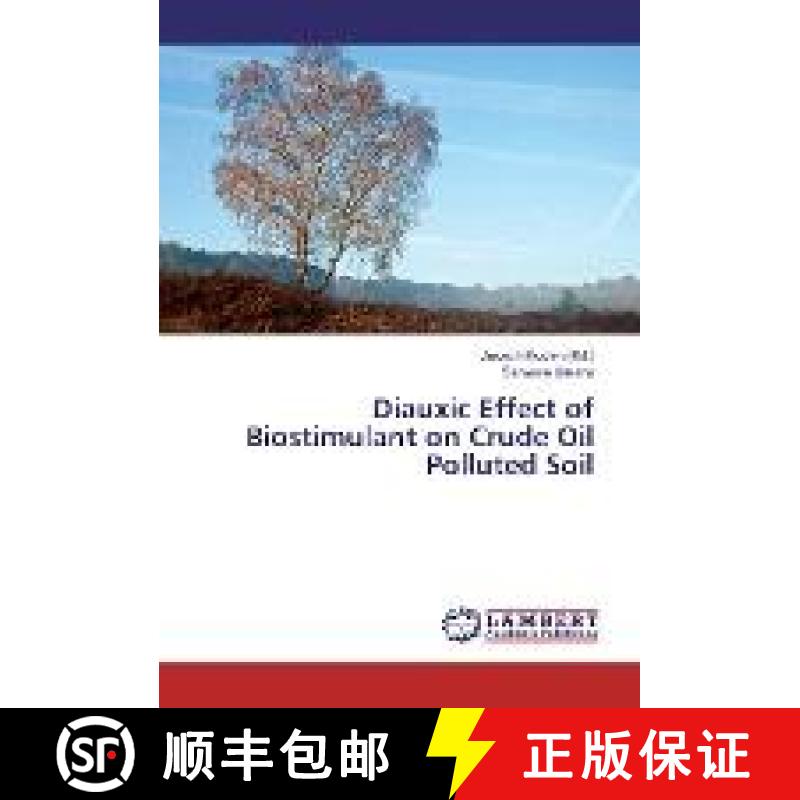 预订 Diauxic Effect of Biostimulant on Crude Oil Polluted Soil [9783330016750]
