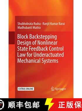 【3-4周达】Block Backstepping Design of Nonlinear State Feedback Control Law for Underactuated Mechan... [9789811094873]