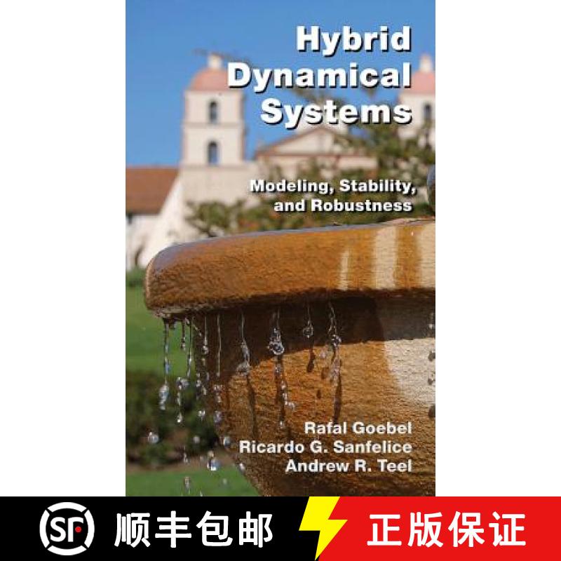 【3-4周达】混合动态系统：模型、稳定性与坚固性 Hybrid Dynamical Systems: Modeling, Stability, and Robu... [9780691153896]