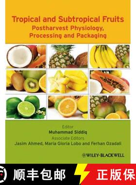 【3-4周达】Tropical And Subtropical Fruits: Postharvest Physiology, Processing And Packaging [Wiley食品] [9780813811420]