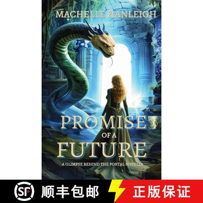 【3-4周达】Promise of a Future: A Glimpse Behind the Portal Novella [9798284464359]