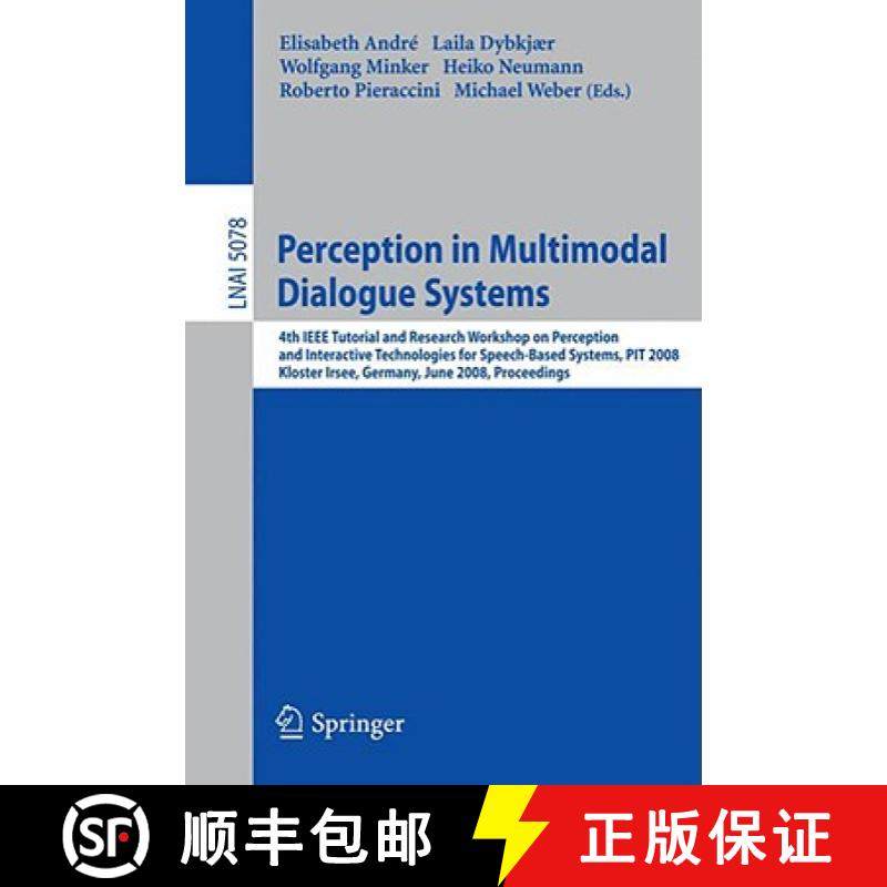 【3-4周达】Perception in Multimodal Dialogue Systems: 4th IEEE Tutorial and Research Workshop on Perc... [9783540693680]
