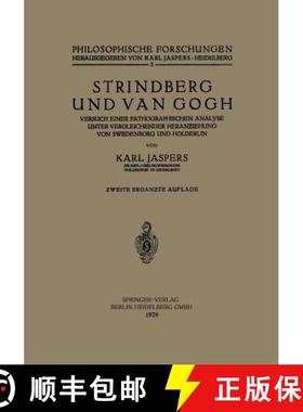 【3-4周达】Strindberg Und Van Gogh: Versuch Einer Pathographischen Analyse Unter Vergleichender Heran... [9783642985287]