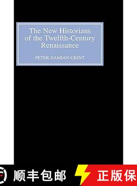 【3-4周达】New Historians of the Twelfth-Century Renais - Authorising History in the Vernacular Revol... [9780851157603]