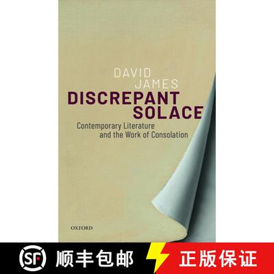 【3-4周达】Discrepant Solace: Contemporary Literature and the Work of Consolation [9780198789758]