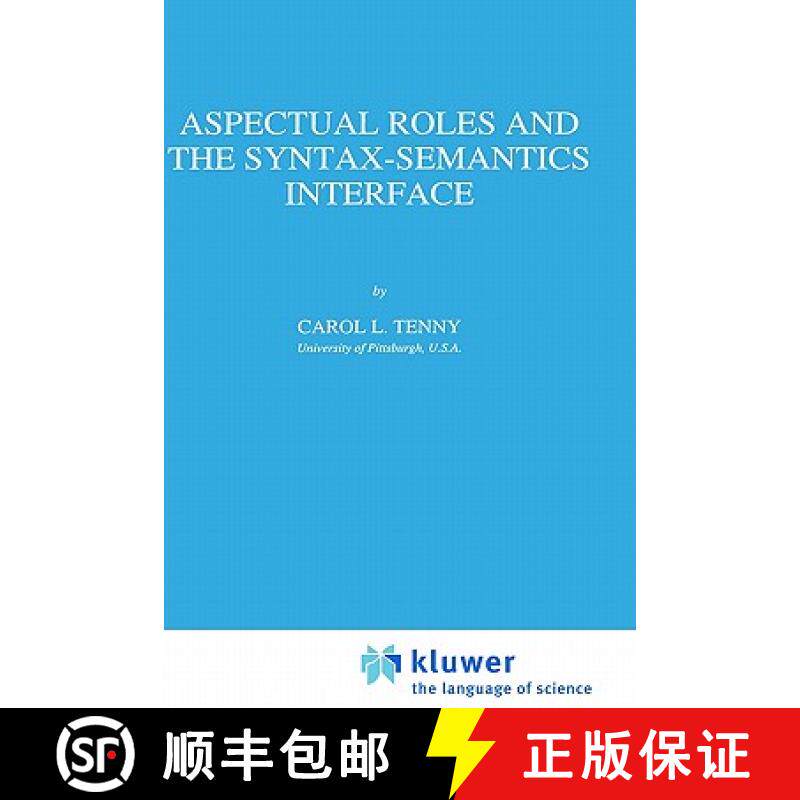 【3-4周达】Aspectual Roles and the Syntax-Semantics Interface [9780792328636]