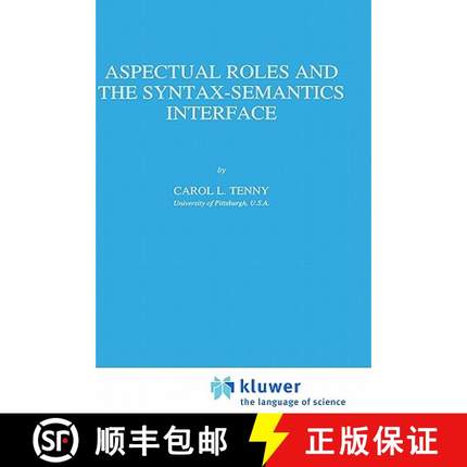 【3-4周达】Aspectual Roles and the Syntax-Semantics Interface [9780792328636]