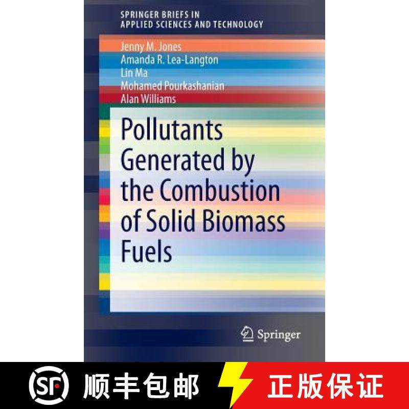 【3-4周达】Pollutants Generated by the Combustion of Solid Biomass Fuels [9781447164364]