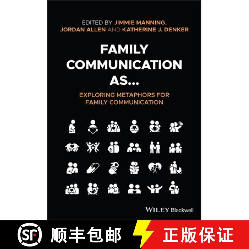 【3-4周达】Family Communication As... Exploring Metaphors For Family Communication [Wiley传媒] [9781119668398]