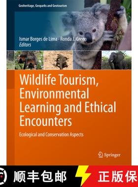 【3-4周达】Wildlife Tourism, Environmental Learning and Ethical Encounters: Ecological and Conservati... [9783319555737]