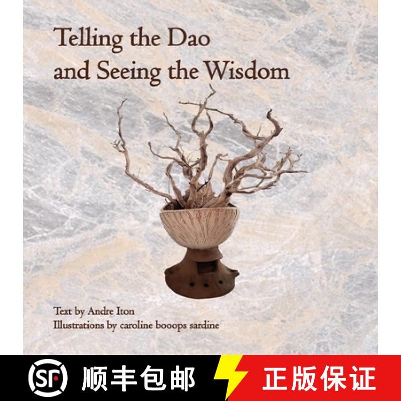 【2-3周达】Telling the Dao and Seeing the Wisdom [9798989740628]
