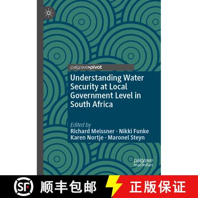 【3-4周达】精装 Understanding Water Security at Local Government Level in South Africa [9783030025168]