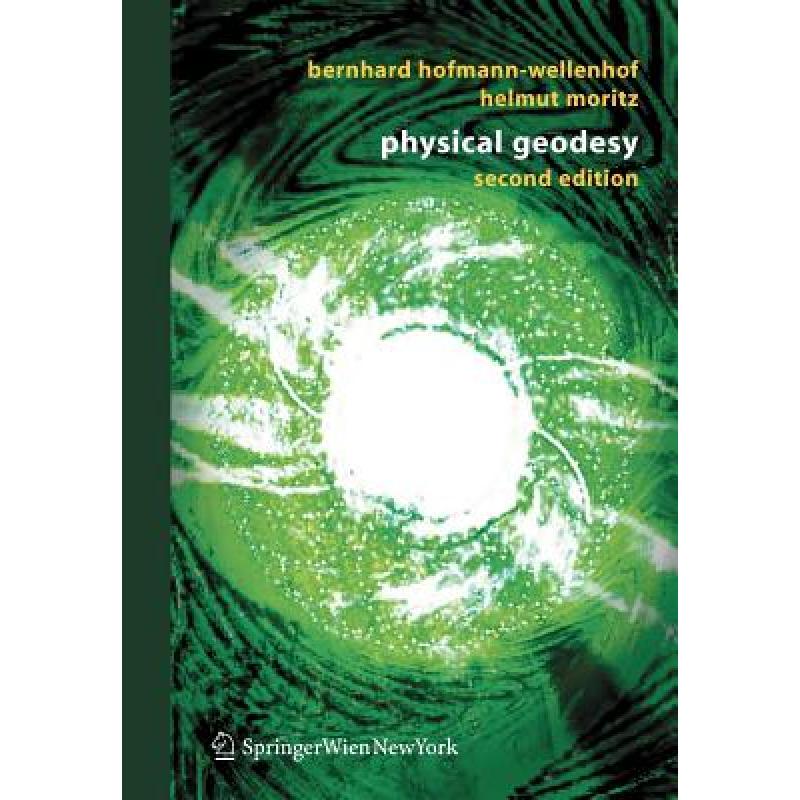 【4周达】Physical Geodesy [9783211335444] 书籍/杂志/报纸 科学技术类原版书 原图主图