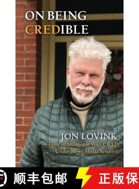 预订 On Being Credible: How to Maximize Your CRED Under News Media Scrutiny [9781777184711]