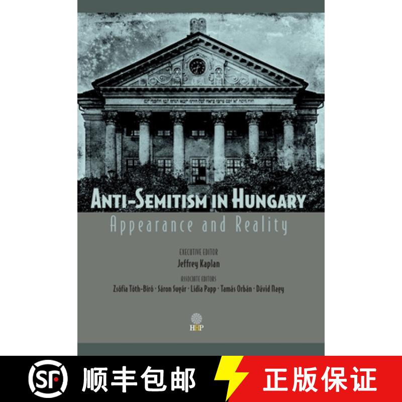 【2-3周达】Anti-Semitism in Hungary: Appearance and Reality [9781943596270]