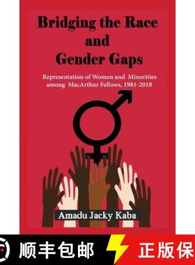 【3-4周达】Bridging the Race and Gender Gaps:  Representation of Women andMinorities among  MacArthur... [9781913976040]