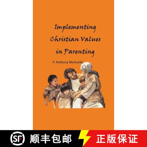 【3-4周达】Implementing Christain Values in Parenting [9798223072041]