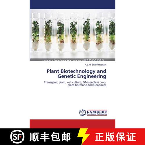 【3-4周达】Plant Biotechnology and Genetic Engineering: Transgenic plant, cell culture, GM seedless c... [9783659228766]