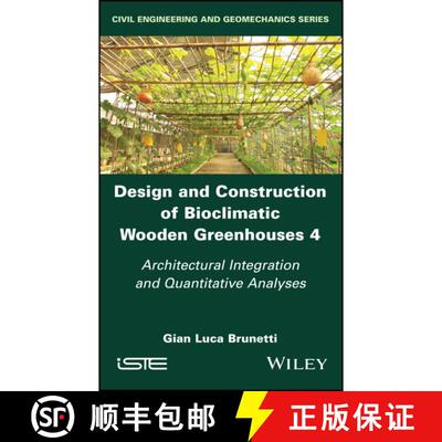 【3-4周达】精装 Design and Construction of Bioclimatic Wooden Gree nhouses Volume 4: Architectural In... [9781786308542]
