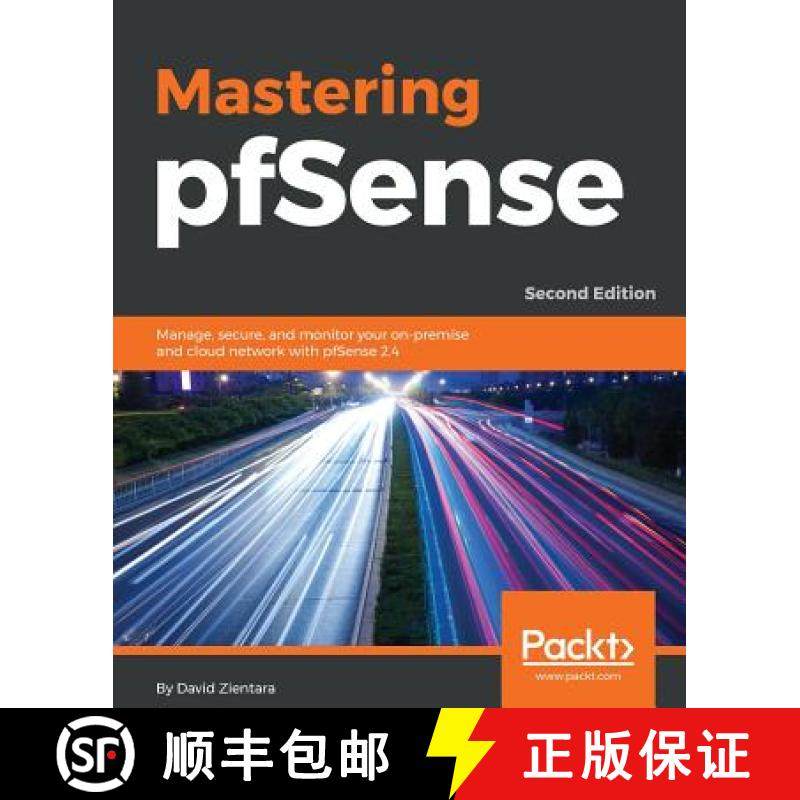 预订 Mastering pfSense - Second Edition: Manage, secure, and monitor your on-premise and cloud networ... [9781788993173]
