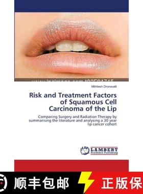 预订 Risk and Treatment Factors of Squamous Cell Carcinoma of the Lip [9783659139239]