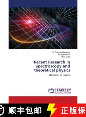 【3-4周达】Recent Research in spectroscopy and theoretical physics: Molecules to plasma (Aufl.) (Aufl.) [9786202815260]