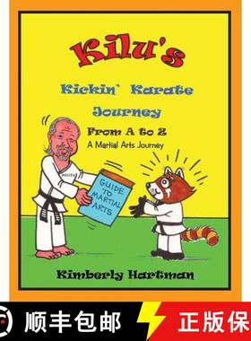 【3-4周达】KILU'S Kickin' Karate Journey From A to Z: A Martial Arts Journey [9781489703415]
