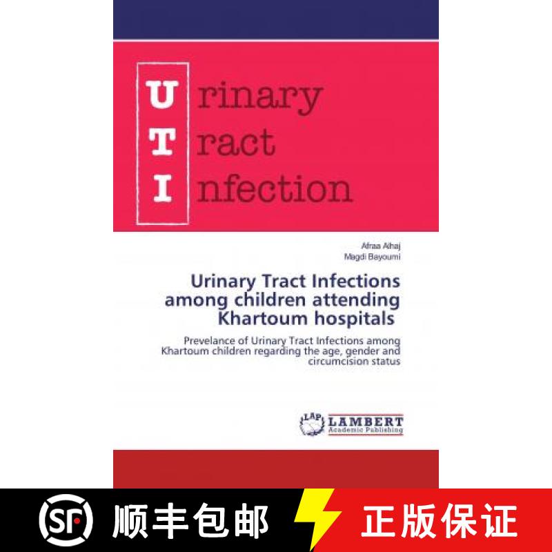 预订 Urinary Tract Infections among children attending Khartoum hospitals [9786200588319]