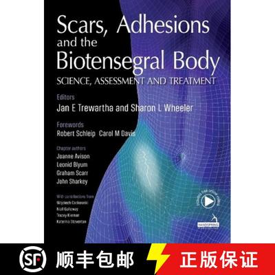 【3-4周达】Scars, Adhesions and the Biotensegral Body: Science, Assessment and Treatment [9781912085460]