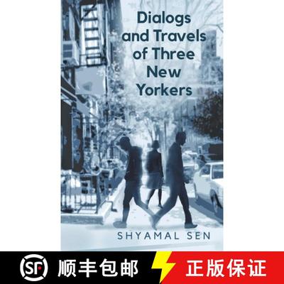 【3-4周达】Dialogs and Travels of Three New Yorkers [9781646069903]