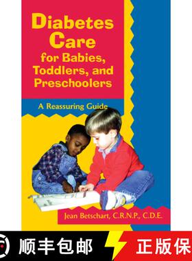 【3-4周达】Diabetes Care for Babies, Toddlers, and Preschoolers: A Reassuring Guide [9780471346760]