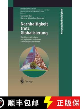 【3-4周达】Nachhaltigkeit Trotz Globalisierung: Handlungsspielräume Auf Regionaler, Nationaler Und E... [9783642637285]