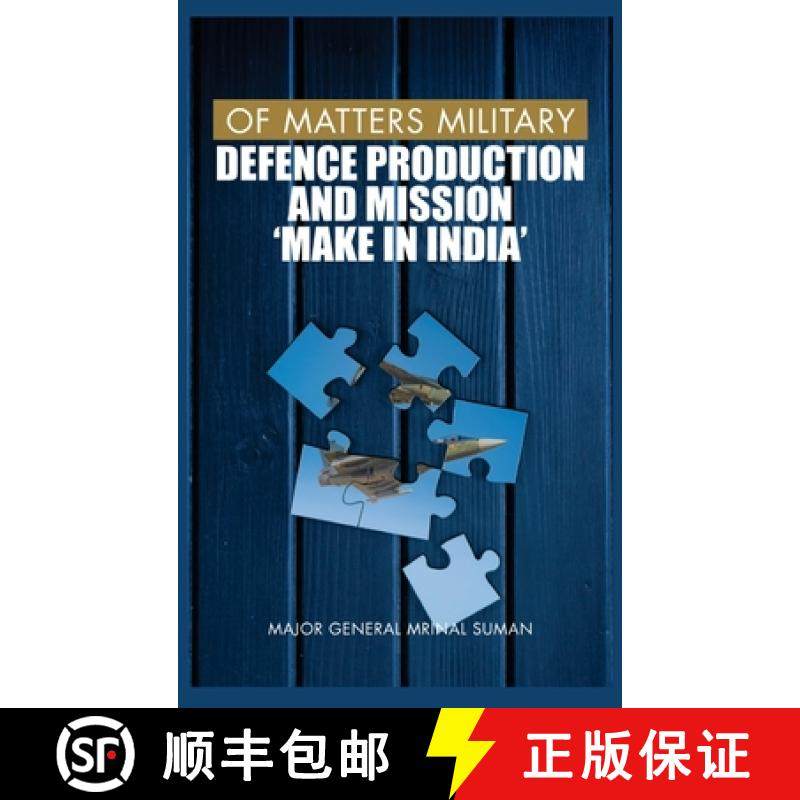 预订 Of Matters Military: Defence Production and Mission Make in India [9789390917587]
