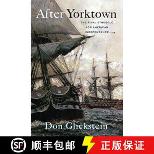 【3-4周达】After Yorktown: The Final Struggle for American Independence [9781594162619]